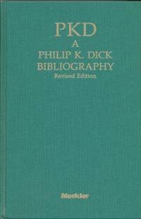 PKD: A Philip K Dick Bibliography - revised edition de Dick Philip K & Levack Daniel J H - 1988