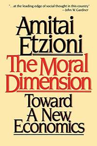 Moral Dimension: Toward a New Economics