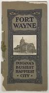 Fort Wayne with Might and Main. Indiana's Busiest, Happiest City