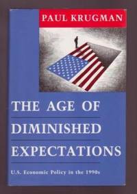 The Age of Diminished Expectations: U.S. Economic Policy in the 1990s