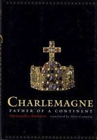 Charlemagne: Father of a Continent