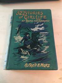 image of Fifty-Two Stories of Girl-Life at Home and Abroad