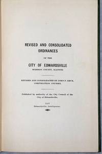 Revised and Consolidated Ordinances of the City of Edwardsville, Madison County, Illinois