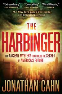 The Harbinger : The Ancient Mystery That Holds the Secret of America's Future