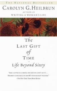 The Last Gift of Time : Life Beyond Sixty
