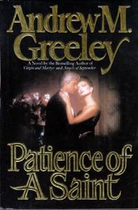 Patience of a Saint by Greeley, Andrew M - 1988-11-01