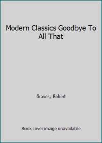 Modern Classics Goodbye To All That
