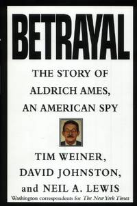 image of Betrayal, The Story of Aldrich Ames, An American Spy