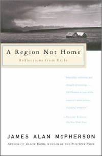 A Region Not Home : Reflections from Exile by James Alan McPherson - 2001