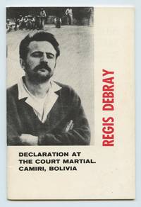 Regis Debray: Declaration at the Court Martial. Camiri, Bolivia