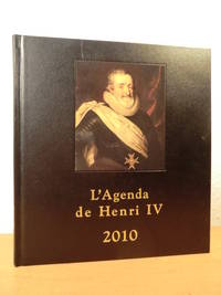 L'Agenda de Henri IV 2010. 400eme anniversaire de sa mort