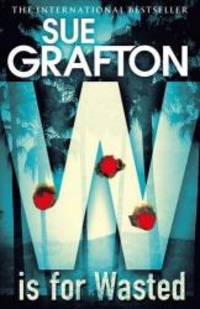 W is for Wasted by Sue Grafton - 2013-09-03