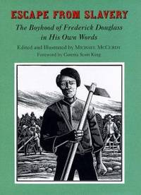 Escape from Slavery : The Boyhood of Frederick Douglass in His Own Words