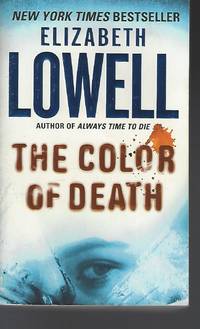 The Color of Death by Elizabeth Lowell - Paperback - 2005-05-24 - from Vada's Book Store (SKU: 1710270017)