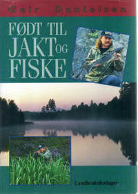 Født til jakt og fiske
