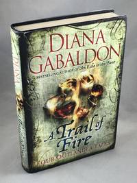 A Trail of Fire: Four Outlander Tales by Diana Gabaldon - First Edition/First Printing - 2012 - from Lost Paddle Books, IOBA (SKU: LPB004638DG)