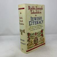Jewish Literacy Revised Ed: The Most Important Things to Know About the Jewish Religion, Its...