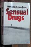 Sensual Drugs, Deprivation and Rehabilitation of the Mind
