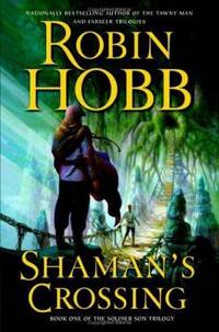 Shaman's Crossing: Book One of the Soldier Son Trilogy