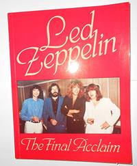 Led Zeppelin: The Final Acclaim by David V Lewis