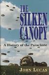 The Silken Canopy. A History of the Parachute