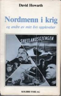 Nordmenn i krig og andre av mitt livs opplevelser