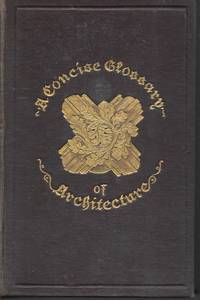 image of "A Concise Glossary of Terms Used in Grecian, Roman, Italian and Gothic Architecture "
