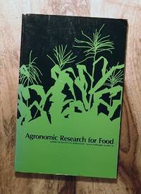 AGRONOMIC RESEARCH FOR FOOD : ASA Special Publication No. 26