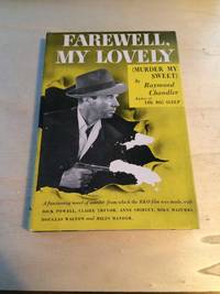 Farewell, My Lovely: A Mystery by Raymond Chandler - 1946