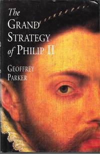 The Grand Strategy of Philip II