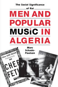 Men and Popular Music in Algeria: The Social Significance of Rai