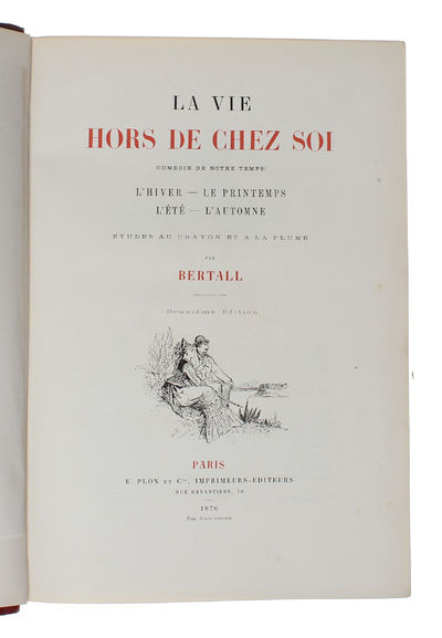 La Vie hors de chez Soi (Comedie de Notre Temps). L'Hiver - Le Printemps - L'Éte - L'Automne. Etudes au Crayon et a la Plume. (photo 2)