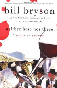 image of Neither Here Nor There:: Travels in Europe