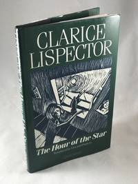 The Hour of the Star by Lispector, Clarice and Giovanni Pontiero(Translator) - 1986