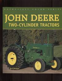 John Deere: Two Cylinder Tractors (Enthusiast Color Series)