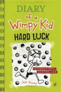 Diary of a Wimpy Kid: Hard Luck: 8 by Jeff Kinney - 2013-02-03