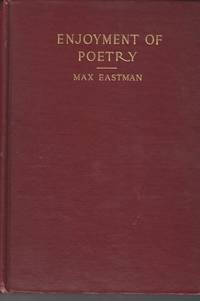 Enjoyment of Poetry by Eastman, Max - 1913