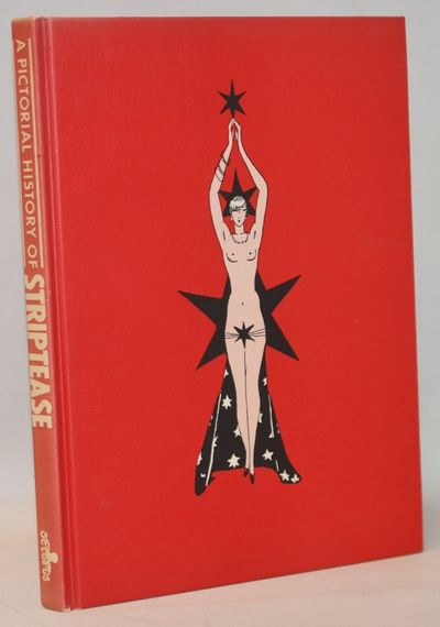 The pictorial History of Striptease.