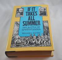 If It Takes All Summer: The Battle of Spotsylvania (Civil War America) by Matter, William D - 1988-10-14