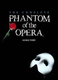 The Complete Phantom of the Opera by George Perry - 1988-09-05