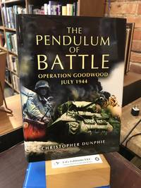 The Pendulum of Battle: Operation Goodwood - July 1944