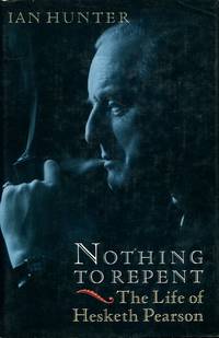 image of Nothing to Repent: The Life of Hesketh Pearson: Biography of Hesketh Pearson