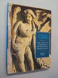 THE STORY OF THE CHELTENHAM AND GLOUCESTER BUILDING SOCIETY.