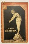[QUACK MEDICINE]. The New York Receipt Book: Adapted from the Fifth-Avenue Hotel
