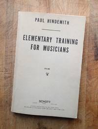 ELEMENTARY TRAINING FOR MUSICIANS : 1949, 2nd Edition, Revised