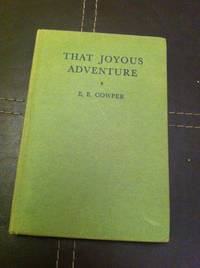 That Joyous Adventure by Cowper, E.E