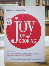 Joy of Cooking: 75th Anniversary Edition by Rombauer, Irma S.; Becker, Marion Rombauer; Becker, Ethan - 2006