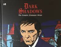 DARK SHADOWS : The Complete Newspaper Strips by BALD. KEN (author) : THOMPSON, JEFF (introduction) - 2018