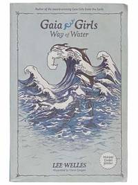 Gaia Girls: Way of Water by Welles, Lee - 2007