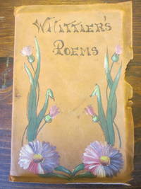 Whittier&#039;s Poems by John Greenleaf Whittier - c 1905